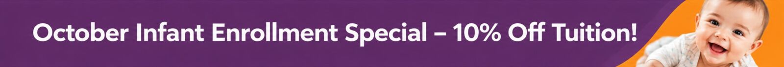 October Infant Enrollment Special